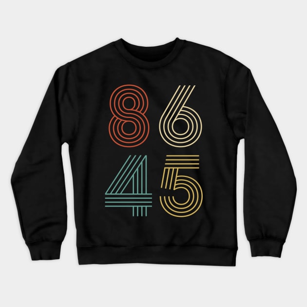 Retro 8645 Anti Trump Crewneck Sweatshirt by Scar